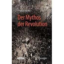 Der Mythos der Revolution - 9783658279387