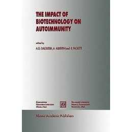 The Impact of Biotechnology on Autoimmunity - 9780792327240