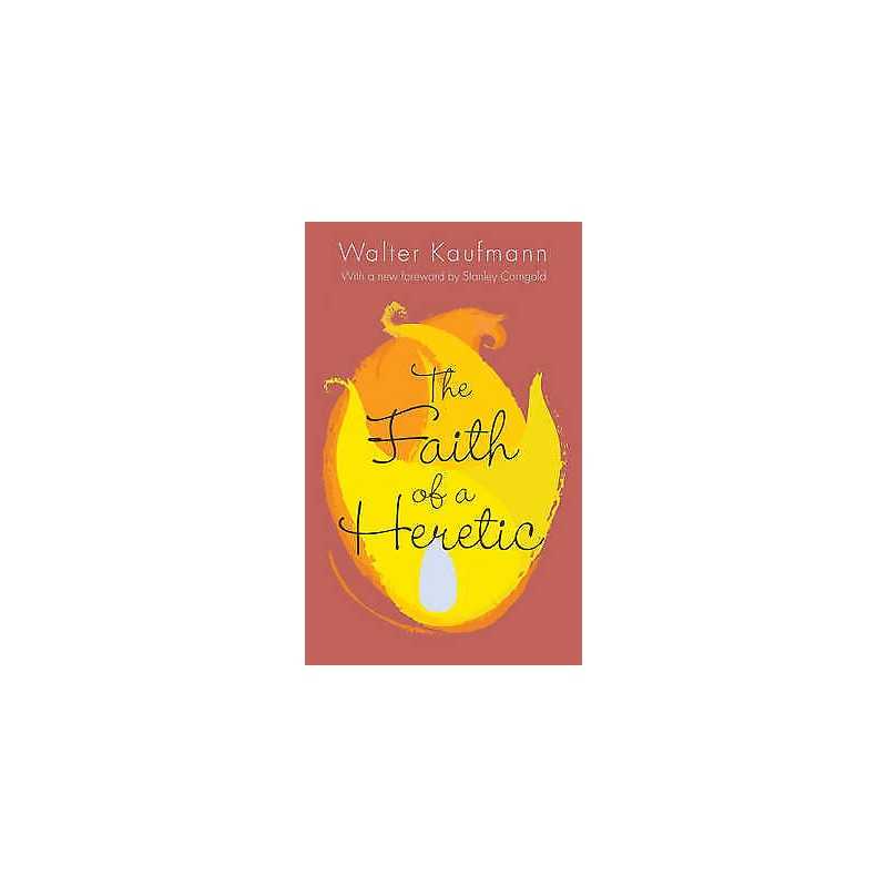 The Faith of a Heretic - 9780691165486