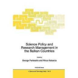 Science Policy and Research Management in the Balkan Countries - 9789401040518