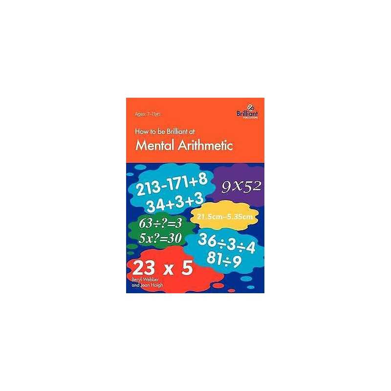 How to be Brilliant at Mental Arithmetic - 9781897675212