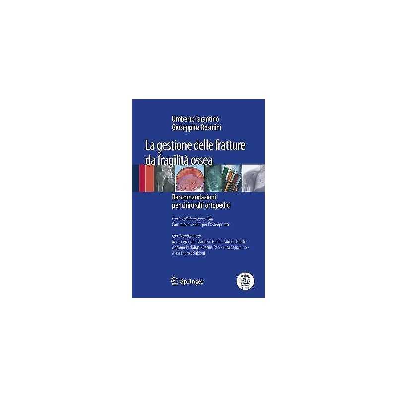 La gestione delle fratture da fragilita ossea - 9788847018808
