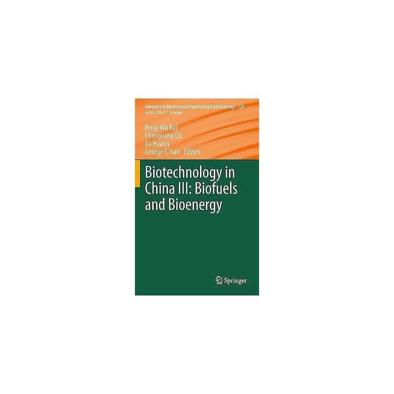 Biotechnology in China III: Biofuels and Bioenergy - 9783642438875