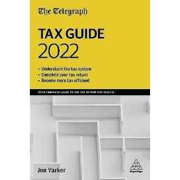 The Telegraph Tax Guide 2022 - 9781398608313