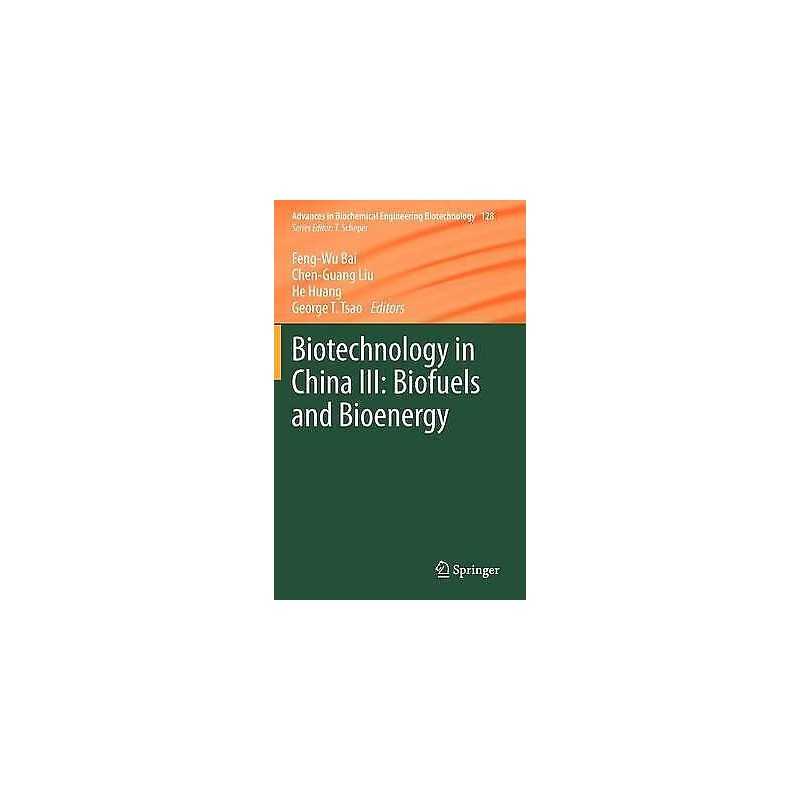 Biotechnology in China III: Biofuels and Bioenergy - 9783642284779