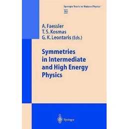Symmetries in Intermediate and High Energy Physics - 9783540666981
