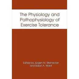 The Physiology and Pathophysiology of Exercise Tolerance - 9781461377009