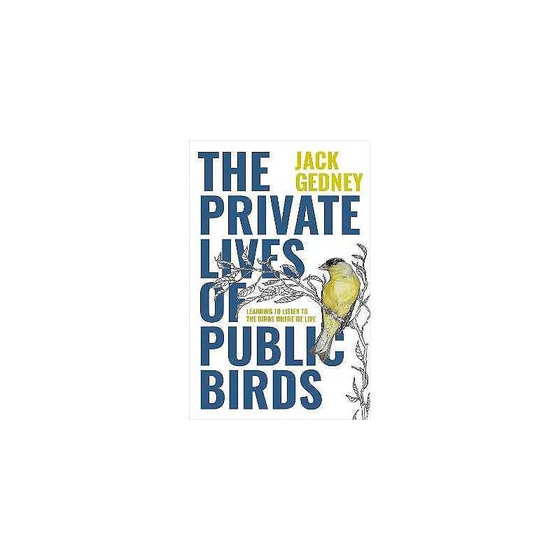 The Private Lives of Public Birds - 9781597145749