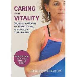 Caring with Vitality - Yoga and Wellbeing for Foster Carers, ... - 9781849056649