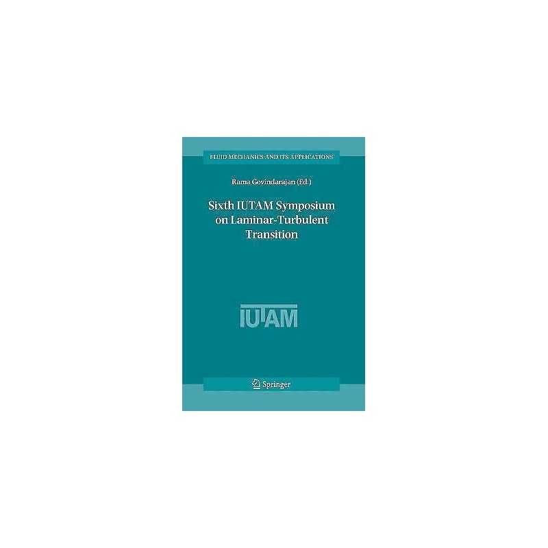 Sixth IUTAM Symposium on Laminar-Turbulent Transition - 9789048168712