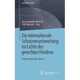 Die internationale Schutzverantwortung im Lichte des gerechte... - 9783658255374