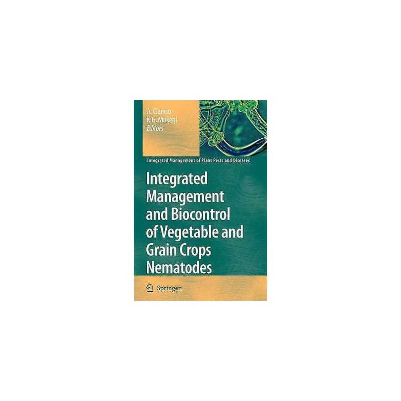 Integrated Management and Biocontrol of Vegetable and Grain C... - 9789048175239