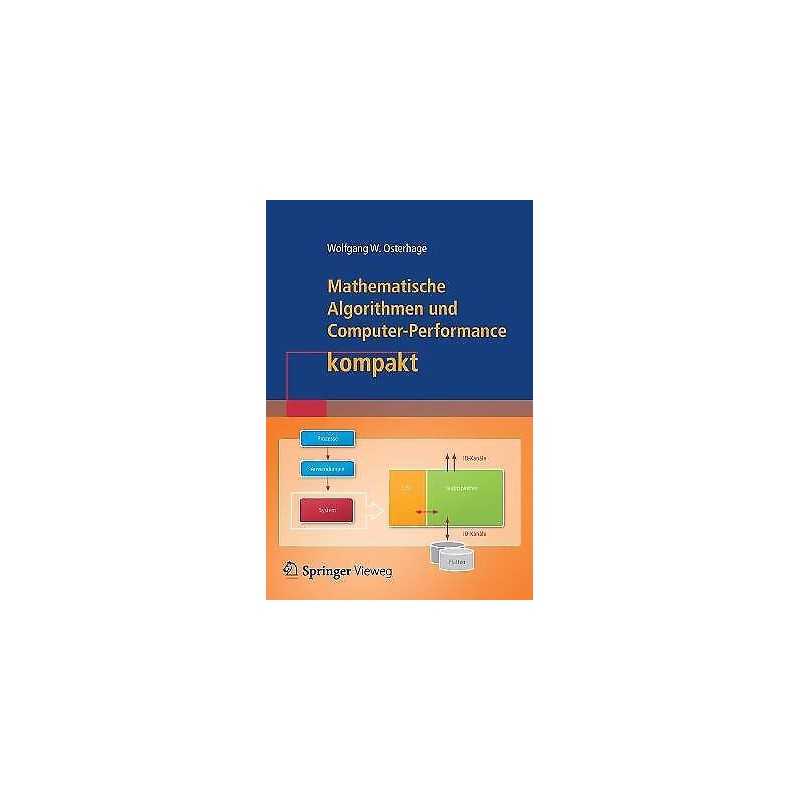 Mathematische Algorithmen und Computer-Performance kompakt - 9783662474471