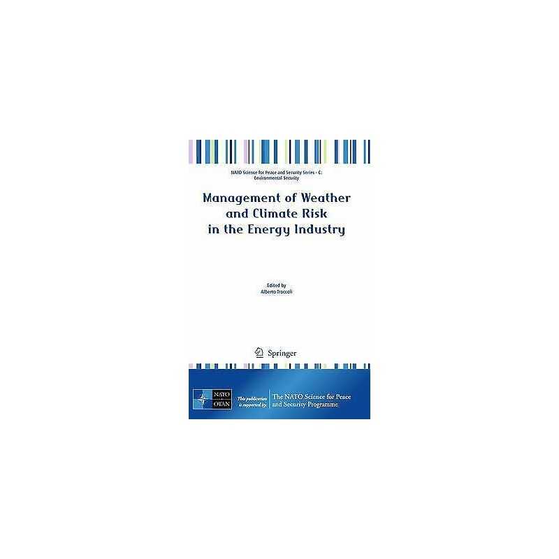 Management of Weather and Climate Risk in the Energy Industry - 9789048136919