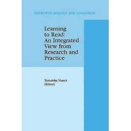 Learning to Read: An Integrated View from Research and Practice - 9780792359920