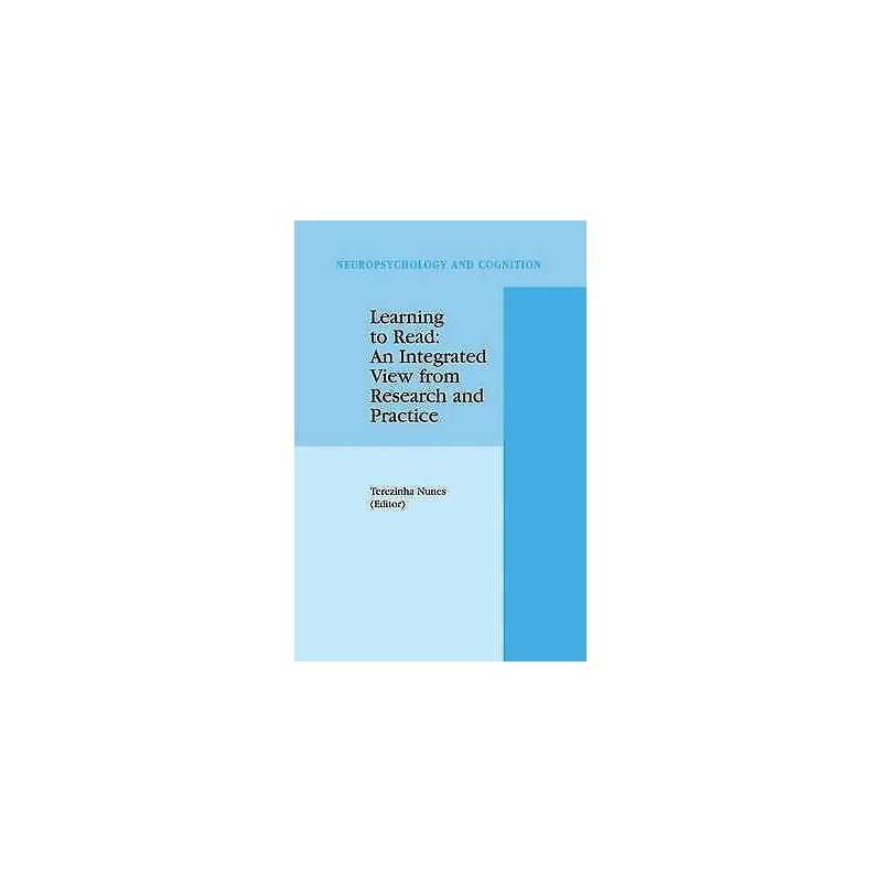Learning to Read: An Integrated View from Research and Practice - 9780792359920