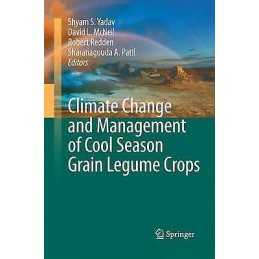 Climate Change and Management of Cool Season Grain Legume Crops - 9789400792012
