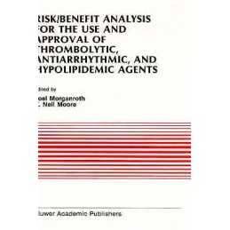 Risk/Benefit Analysis for the Use and Approval of Thrombolyti... - 9780792302940
