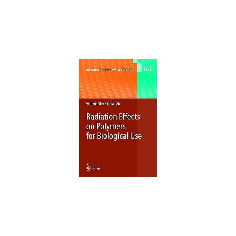 Radiation Effects on Polymers for Biological Use - 9783540440208