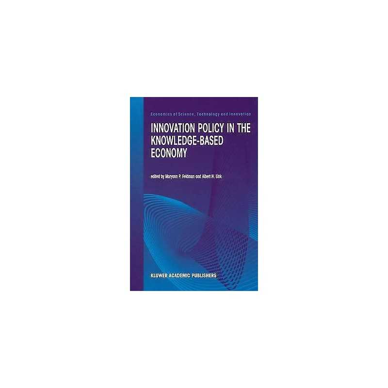 Innovation Policy in the Knowledge-Based Economy - 9781461356790