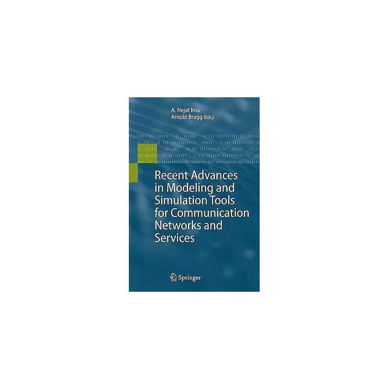 Recent Advances in Modeling and Simulation Tools for Communic... - 9781441944825