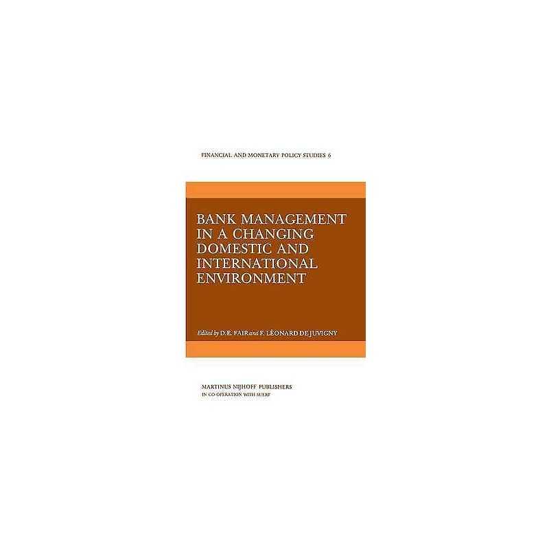 Bank Management in a Changing Domestic and International Envi... - 9789400975101