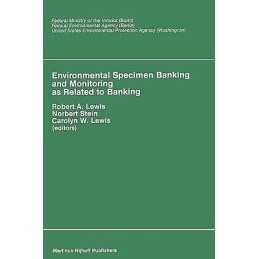 Environmental Specimen Banking and Monitoring as Related to B... - 9789400967670