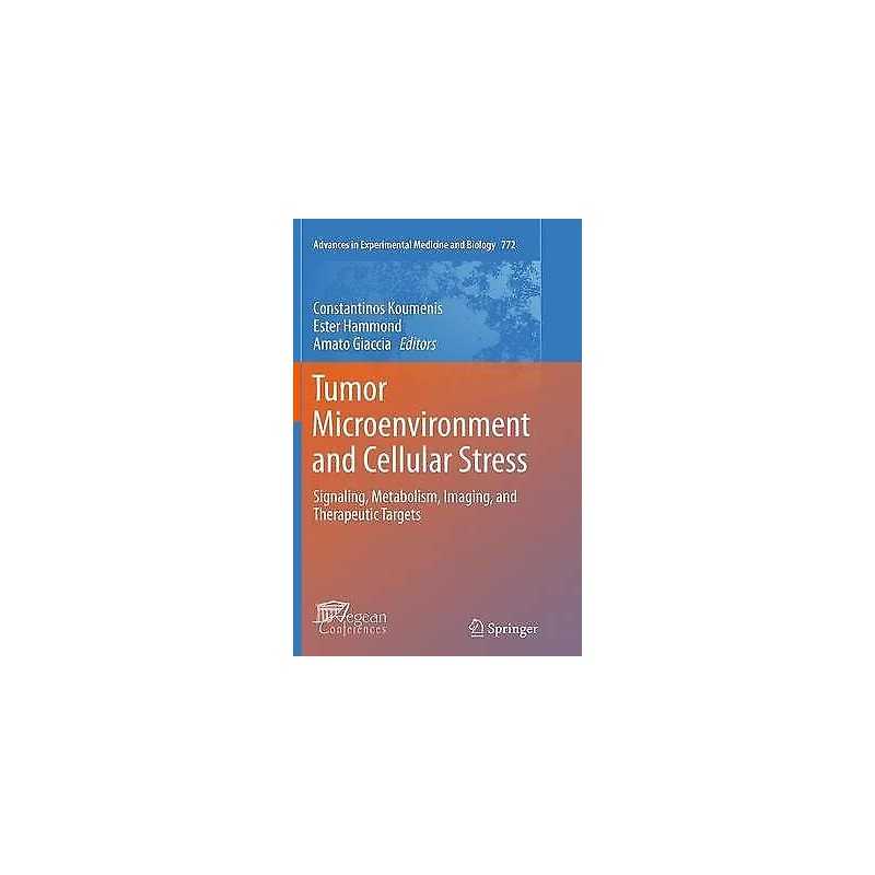Tumor Microenvironment and Cellular Stress - 9781493947058