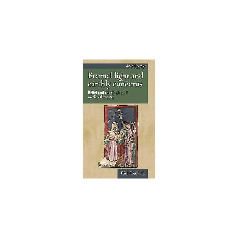 Eternal Light and Earthly Concerns - 9781526167200