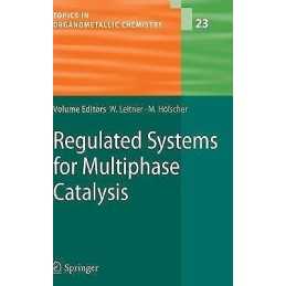 Regulated Systems for Multiphase Catalysis - 9783540710745