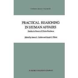 Practical Reasoning in Human Affairs - 9789401085786
