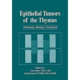 Epithelial Tumors of the Thymus - 9781489900357