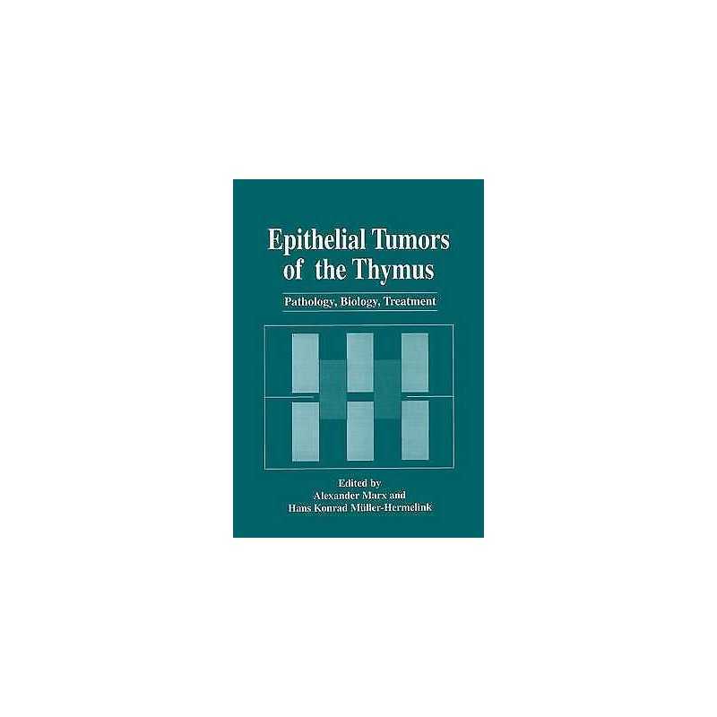 Epithelial Tumors of the Thymus - 9781489900357