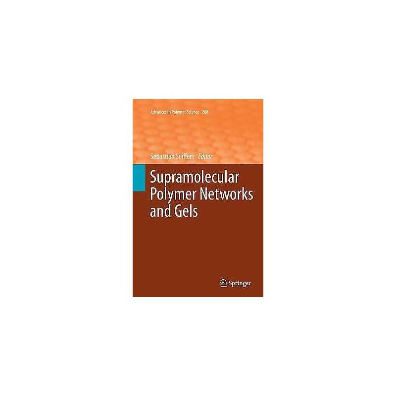 Supramolecular Polymer Networks and Gels - 9783319384306