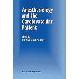 Anesthesiology and the Cardiovascular Patient - 9789401072243