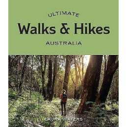 Ultimate Walks & Hikes: Australia - 9781741177749