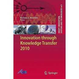 Innovation through Knowledge Transfer 2010 - 9783642268205