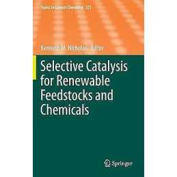 Selective Catalysis for Renewable Feedstocks and Chemicals - 9783319086538