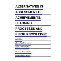 Alternatives in Assessment of Achievements, Learning Processe... - 9789401042871
