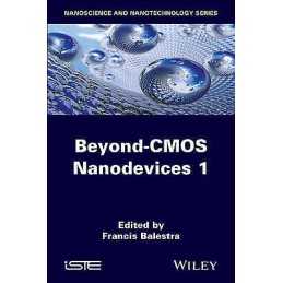 Beyond-CMOS Nanodevices 1 - 9781848216549