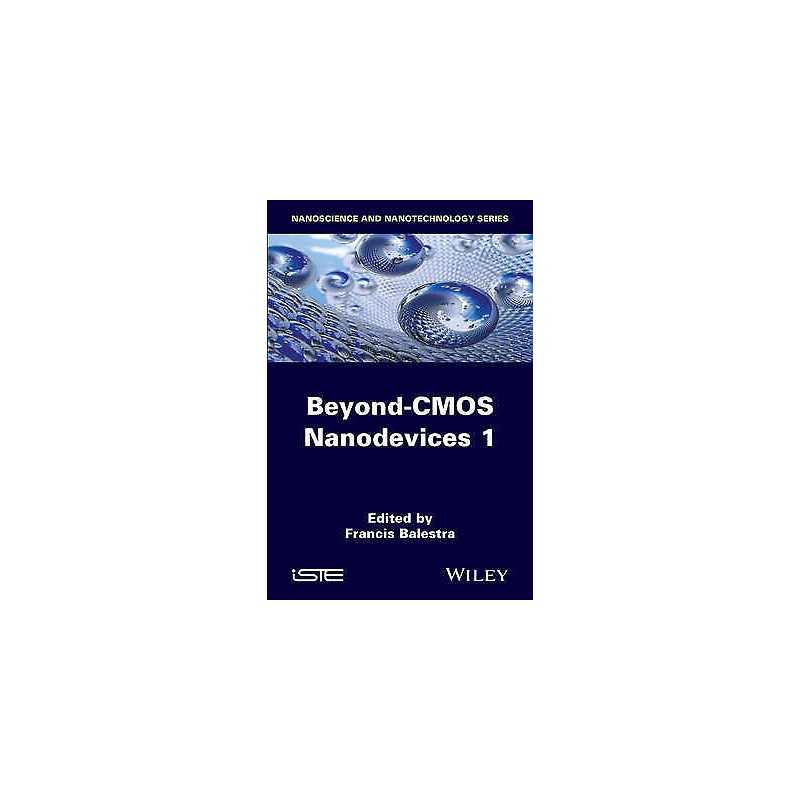 Beyond-CMOS Nanodevices 1 - 9781848216549