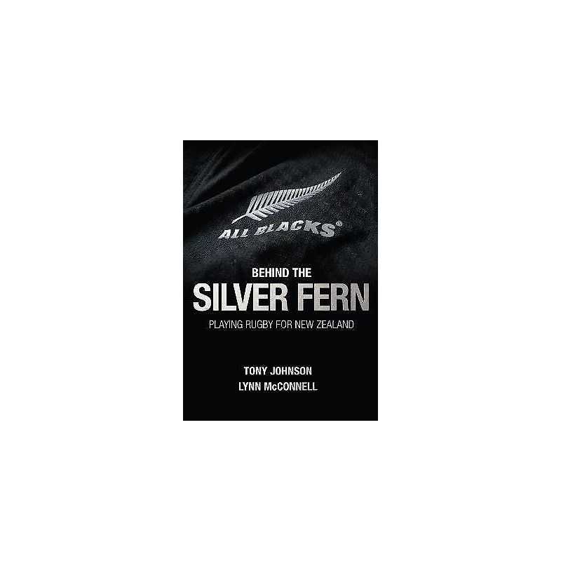 Behind the Silver Fern - 9781909715424