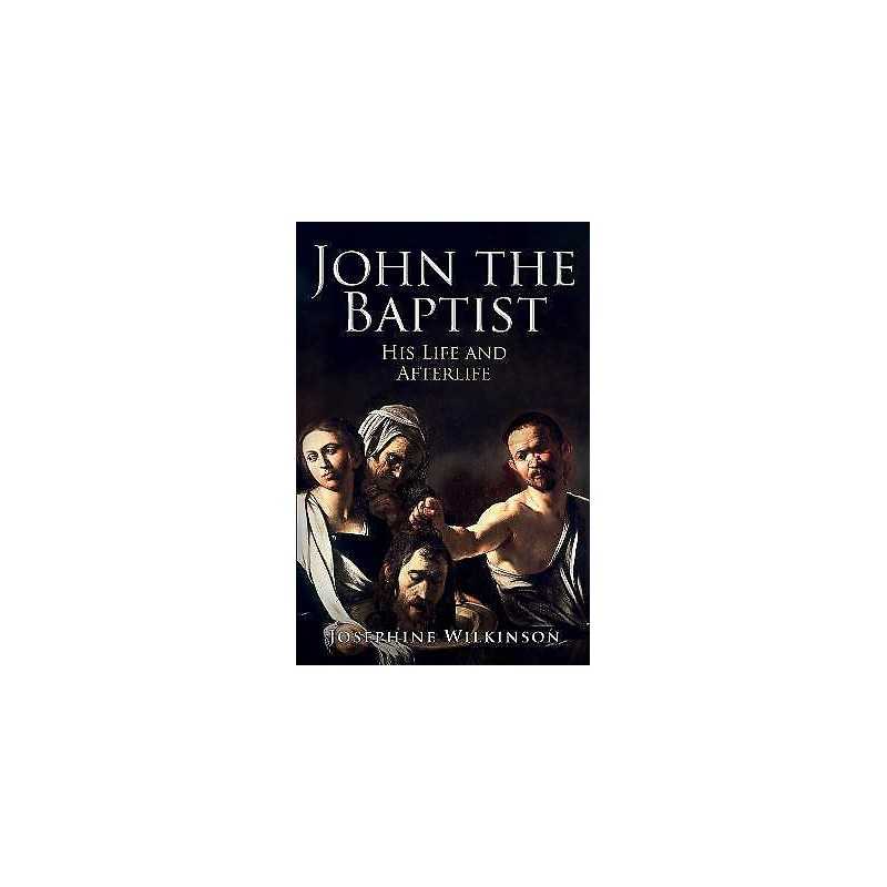 John the Baptist - 9781445698960