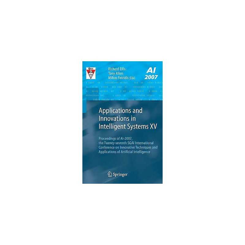 Applications and Innovations in Intelligent Systems XV - 9781848000858