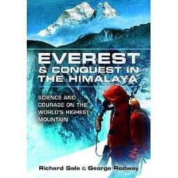 Everest and the Struggle to Conquer the Himalaya - 9781848841390