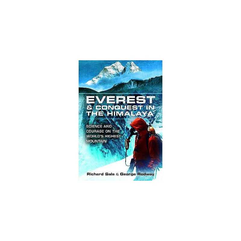 Everest and the Struggle to Conquer the Himalaya - 9781848841390