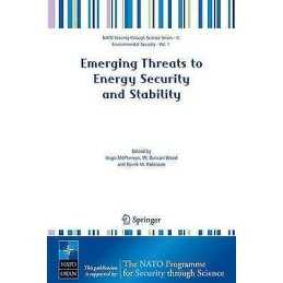 Emerging Threats to Energy Security and Stability - 9781402035661
