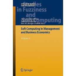 Soft Computing in Management and Business Economics - 9783642448935