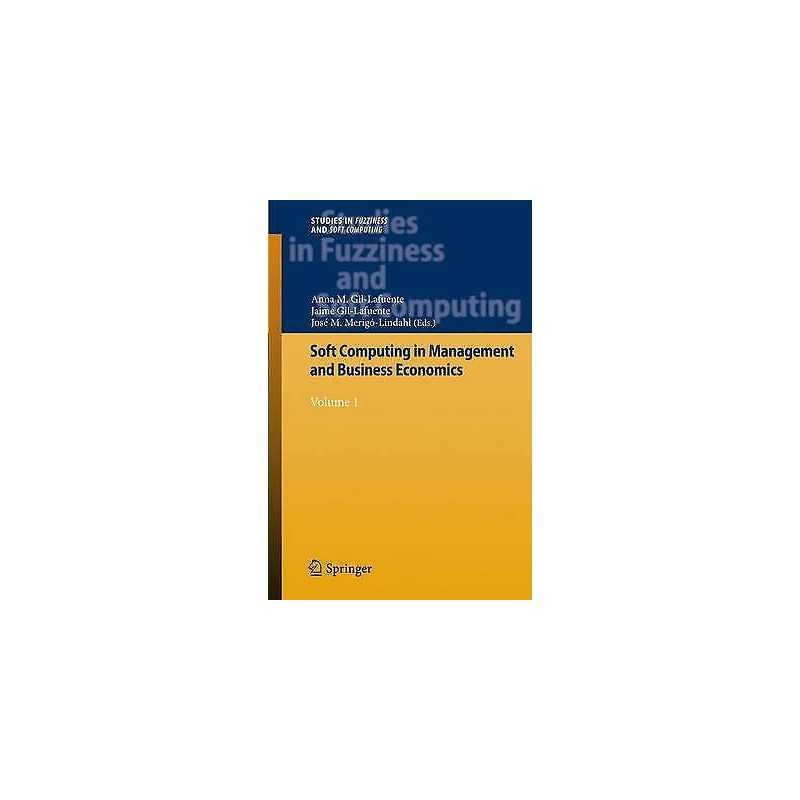 Soft Computing in Management and Business Economics - 9783642448935