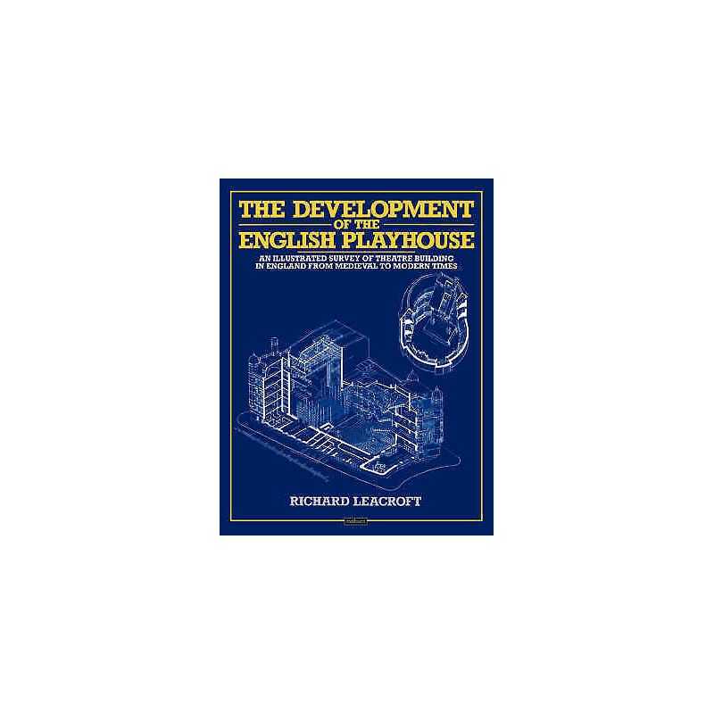 The Development of the English Playhouse - 9780413606006